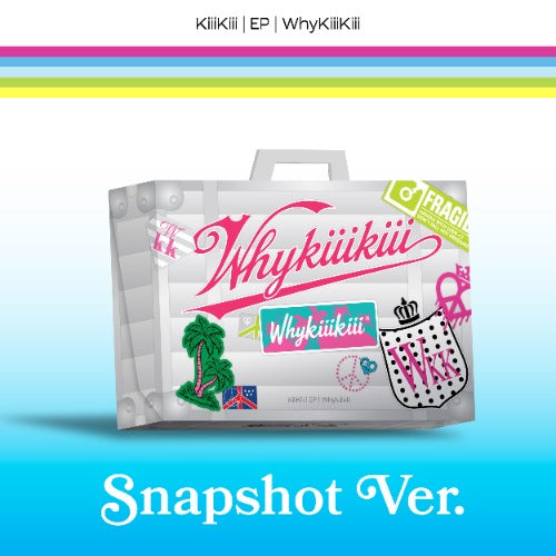 WhyKiiiKiii [EP] [SNAPSHOT Ver.] [Limited]