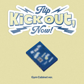 Kick Out, Flip Now! [2nd Mini] [Platform ver.]